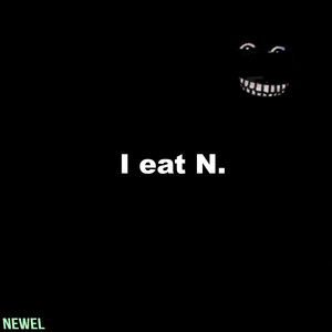 I Eat N. (Explicit)