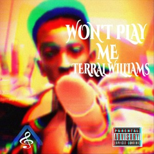 Won't Play Me (Explicit)