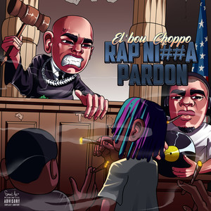 Rap Nigga Pardon (Explicit)
