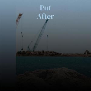 Put After