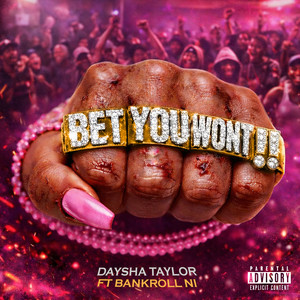 BET YOU WON’T!! (Explicit)