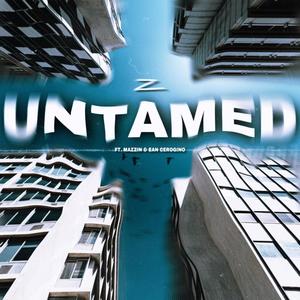 Untamed (feat. Mazzin & Ean Cerogino) [Explicit]