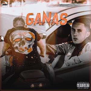 Ganas (Explicit)