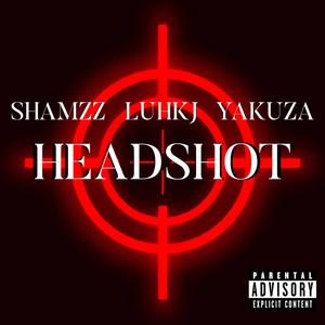 HEADSHOT (feat. Yakuza) (Explicit)
