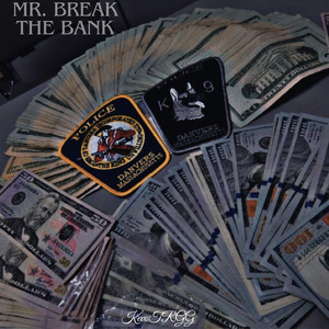 Mr. Break The Bank (Explicit)