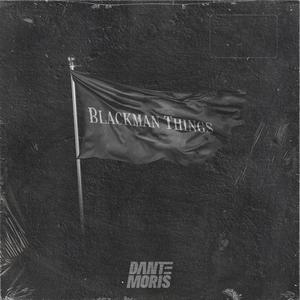 Blackman Things (Explicit)