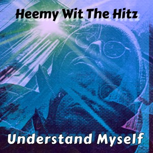 Understand Myself (Explicit)