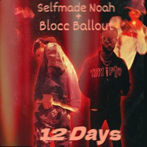 12 Days (feat. Blocc Ballout) [Explicit]