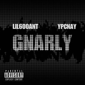 GNARLY (feat. YPCNAY) [Explicit]