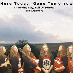 Here Today, Gone Tomorrow (A Boxing Day Full of Sorrow)