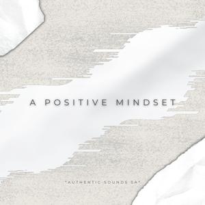 A Positive Mindset