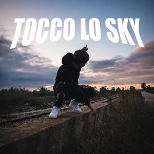 Tocco lo sky (Explicit)