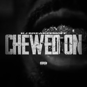 Chewed On (Explicit)
