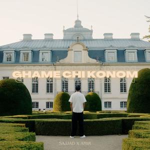 Ghame chi konom (feat. Amir) (Explicit)