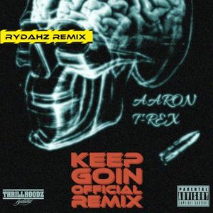 Keep Goin' (feat. Hust & Caddy) (Official Remix|Explicit)