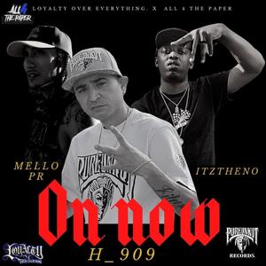 On Now(feat. Mello P.R & ItzTheno) (Explicit)