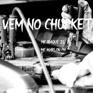 VEM NO CHUPKET (feat. Iraqui ZL) (Explicit)