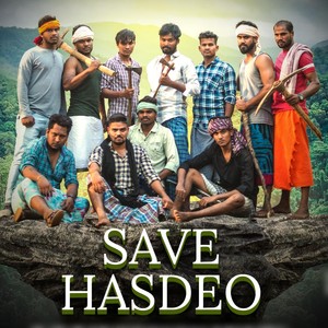 Save Hasdeo (feat. Rahul Dadsena, Pietersen Gendle & Adesh Behra)