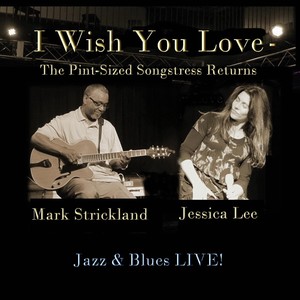 I Wish You Love: The Pint-Sized Songstress Returns (Live)