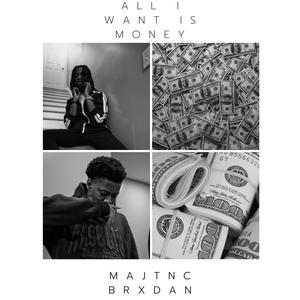All I Want Is Money (feat. Brxdan) (Explicit)