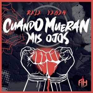 Cuando Mueran Mis Ojos(feat. Rxlx & Yxgxn)