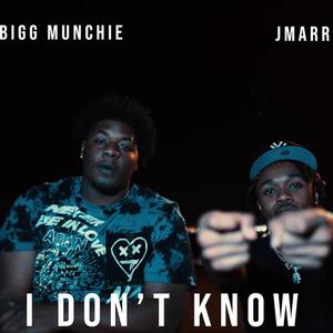 I DONT KNOW (feat. JMarr) [Explicit]