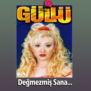 Değmezmiş Sana