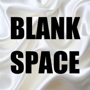 Blank Space (In the Style of Taylor Swift|Instrumental Version)