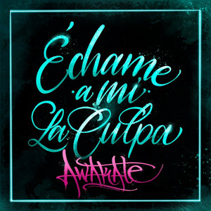 Échame a Mí la Culpa