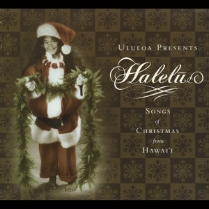 Halelu: Songs of Christmas from Hawai`i