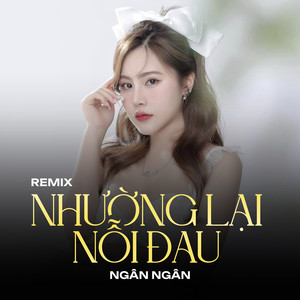 Nhường Lại Nỗi Đau - Remix