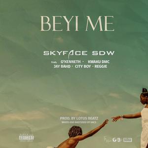 Beyi Me (feat. O'Kenneth, Kwaku DMC, Jay Bahd, City Boy & Reggie) (Explicit)