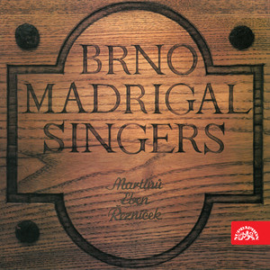 Brno Madrigal Singers - Martinů, Eben, Řezníček