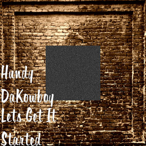 Lets Get It Started (Explicit)