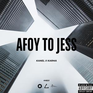 AFOY TO JESS (feat. KARMA) (Explicit)