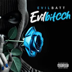 EVILBITCCH (Explicit)