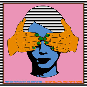 Nobody Tells You When You’re Young