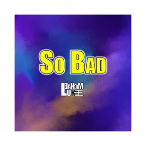 So Bad (Radio Edit)