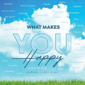 What Makes You Happy (feat. Izzy D Jay)