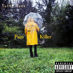Pain killer (feat. Tyler Tyco) [Explicit]