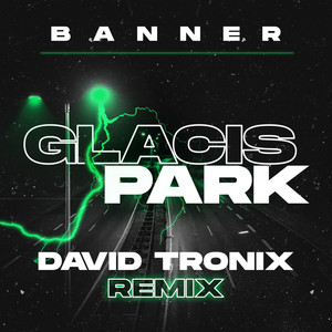 Glacis Park (David Tronix Remix)