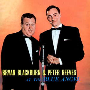 Bryan Blackburn & Peter Reeves at the Blue Angel