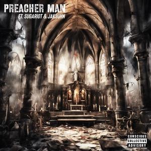 Preacher Man (feat. SugaRiot & Jaksuhn) (Explicit)