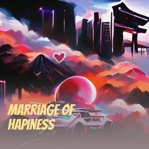 Marriage of Hapiness
