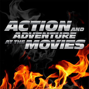 Action and Adventure at the Movies