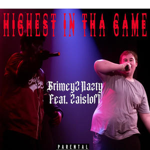 Highest In Tha Game (feat. Zais1of1) (Explicit)