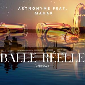 Balle Réelle (feat. Mahak) (Explicit)