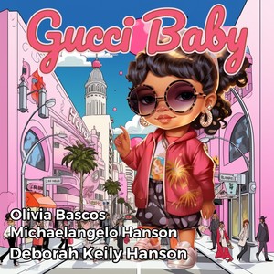 Gucci Baby (feat. Willa Mae Coombs, Ethan Landicho, Kate Nguyen, Sabrina Nguyen, Grace Derryberry & Stella Derryberry)