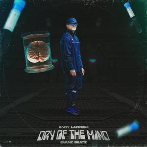 Dry Of The Mind (Explicit)