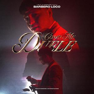 COMO ME DUELE (feat. Barbero Loco)